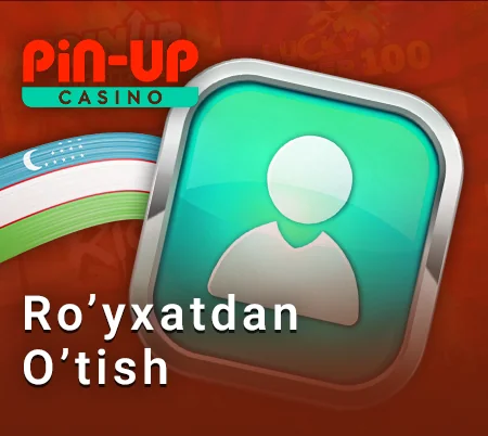 O'zbekistonlik foydalanuvchilar uchun PIN Up hisobini ro'yxatdan o'tkazish